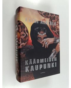 Kirjailijan Katri Alatalo käytetty kirja Käärmeiden kaupunki