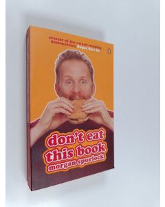 Kirjailijan Morgan Spurlock käytetty kirja Don't Eat this Book