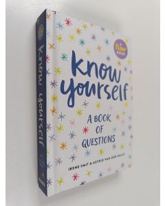 Kirjailijan Irene Smit & Astrid van der Hulst ym. käytetty kirja Know Yourself : A Book of Questions