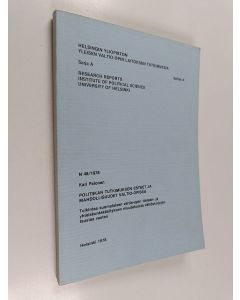 Kirjailijan Kari Palonen käytetty kirja Politiikan tutkimuksen esteet ja mahdollisuudet valtio-opissa : tulkintaa suomalaisen valtio-opin tieteen- ja yhteiskuntakäsityksen muutoksista väitöskirjojen taustaa vasten