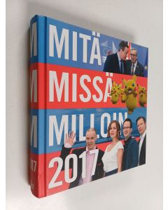 käytetty kirja Mitä missä milloin 2017 : kansalaisen vuosikirja