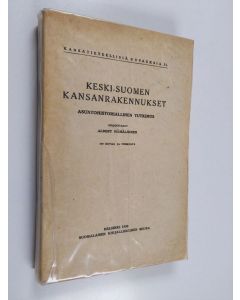 Kirjailijan Albert Hämäläinen käytetty kirja Keski-Suomen kansanrakennukset : asuntohistoriallinen tutkimus