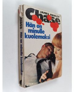 Kirjailijan James Hadley Chase käytetty kirja Hän on minulle kuolemaksi