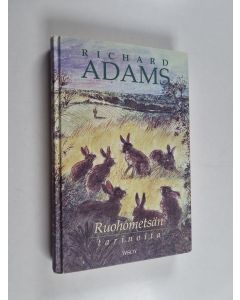 Kirjailijan Richard Adams käytetty kirja Ruohometsän tarinoita