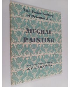 Kirjailijan J. V. S. Wilkinson käytetty teos Mughal painting