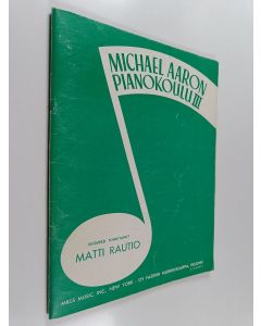 Kirjailijan Michael Aaron käytetty teos Michael Aaron pianokoulu 3