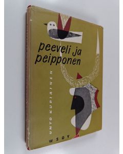 Kirjailijan Unto Kupiainen käytetty kirja Peeveli ja peipponen : runoja