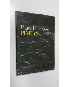 Kirjailijan Paavo Haavikko käytetty kirja Pimeys