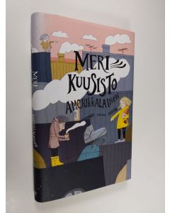 Kirjailijan Meri Kuusisto käytetty kirja Amerikkalainen