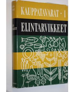 Tekijän Kauko V. ym. Laine  käytetty kirja Elintarvikkeet : Kauppatavarat 1