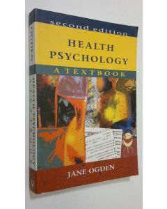 Kirjailijan Jane Ogden käytetty kirja Health Psychology : a textbook