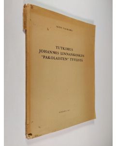 Kirjailijan Leevi Valkama käytetty kirja Tutkimus Johannes Linnankosken "Pakolaisten" tyylistä