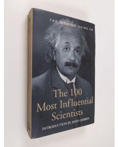 käytetty kirja The Britannica guide to 100 most influential scientists : the most important scientists from ancient Greece to the present day