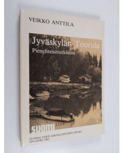 Kirjailijan Veikko Anttila käytetty kirja Jyväskylän Tourula : pienyhteisötutkimus
