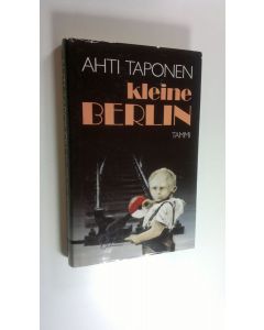 Kirjailijan Ahti Taponen käytetty kirja Kleine Berlin