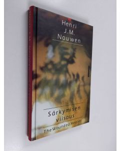 Kirjailijan Henri J. M. Nouwen käytetty kirja Särkymisen viisaus (UUDENVEROINEN)
