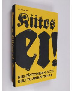 Tekijän Mari K. Niemi  käytetty kirja Kiitos ei! : kieltäytymisen kulttuurihistoriaa