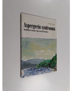 Kirjailijan Marko Kielinen käytetty teos Aspergerin syndrooma : kouluikäisen Asperger-lapsen kasvun tukeminen