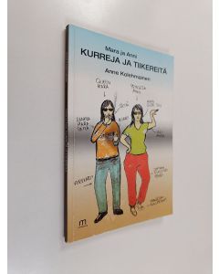 Kirjailijan Anne Kolehmainen käytetty kirja Mara ja Anni : kurreja ja tiikereitä