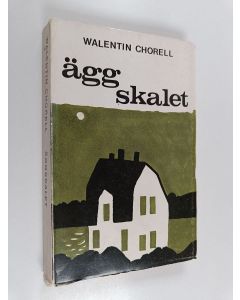 Kirjailijan Walentin Chorell käytetty kirja Äggskalet