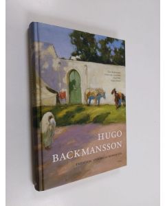 käytetty kirja Hugo Backmansson : taiteilija, upseeri ja seikkailija