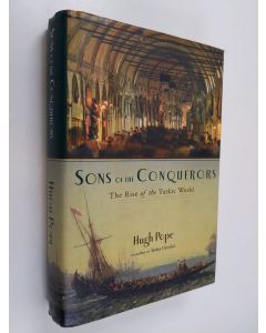 Kirjailijan Hugh Pope käytetty kirja Sons of the Conquerors
