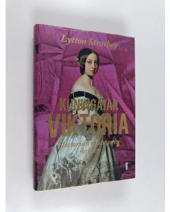 Kirjailijan Lytton Strachey käytetty kirja Kuningatar Viktoria : Historian mahtavin nainen