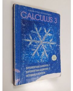 Kirjailijan Paavo Jäppinen käytetty kirja Calculus 3 : Differentiaalilaskenta 1, Differentiaalilaskenta 2, Integraalilaskenta