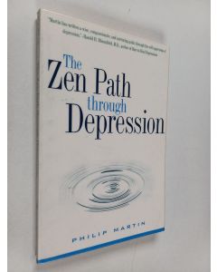 Kirjailijan Philip Martin käytetty kirja The Zen Path Through Depression