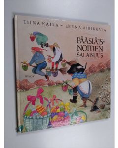 Kirjailijan Tiina Kaila käytetty kirja Pääsiäisnoitien salaisuus