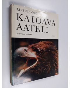 Kirjailijan Teuvo Suominen käytetty kirja Lintujemme katoava aateli