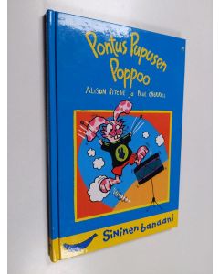 Kirjailijan Alison Ritchie käytetty kirja Pontus Pupusen poppoo