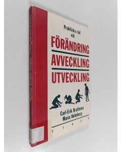 Kirjailijan Carl-Erik Brattemo käytetty kirja Praktiska råd vid förändring - avveckling - utveckling