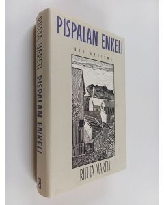 Kirjailijan Riitta Vartti käytetty kirja Pispalan enkeli