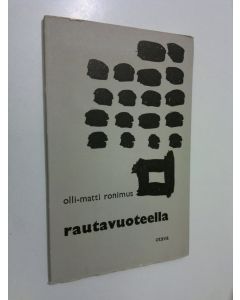Kirjailijan Olli-Matti Ronimus käytetty kirja Rautavuoteella : romansseja ja runoja