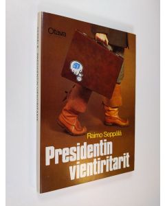 Kirjailijan Raimo Seppälä käytetty kirja Presidentin vientiritarit