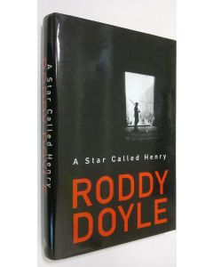 Kirjailijan Roddy Doyle käytetty kirja A star called Henry