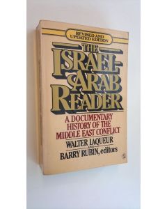 Kirjailijan Walter Laqueur käytetty kirja The Israel-Arab reader : A documentary history of the middle east conflict