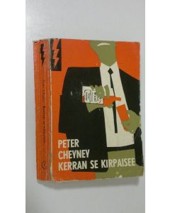 Kirjailijan Peter Cheyney käytetty kirja Kerran se kirpaisee : salapoliisiromaani