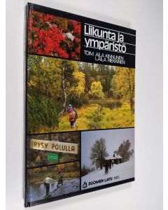 Tekijän Aila Kinnunen  käytetty kirja Liikunta ja ympäristö : käsikirja ulkoilualan päättäjille, suunnittelijoille ja toteuttajille