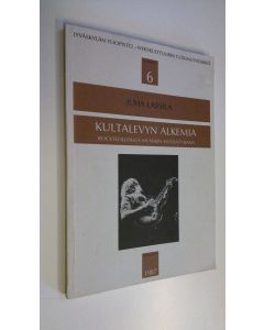 Kirjailijan Juha Lassila käytetty kirja Kultalevyn alkemia : rockteollisuus musiikin suodattajana