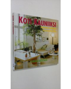 Kirjailijan Sirkku Uusitalo käytetty kirja Koti kauniiksi