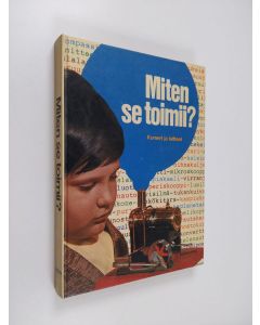 Kirjailijan Fernand Lot käytetty kirja Miten se toimii? : Koneet ja laitteet