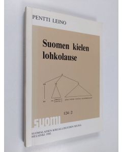 Kirjailijan Pentti Leino käytetty kirja Suomen kielen lohkolause