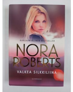 Kirjailijan Nora Roberts käytetty kirja Valkea silkkiliina (UUDENVEROINEN)