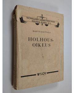 Kirjailijan Martti Rautiala käytetty kirja Holhousoikeus