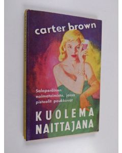 Kirjailijan Carter Brown käytetty kirja Kuolema naittajana