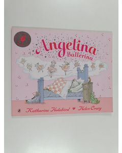 Kirjailijan Katharine Holabird käytetty kirja Angelina ballerina