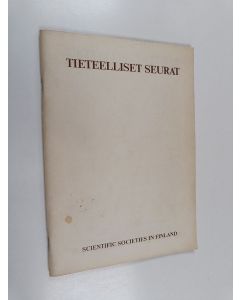 käytetty teos Tieteelliset seurat Scientific societies in Finland