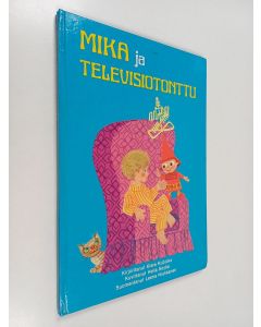 Kirjailijan Klara Kubicka käytetty kirja Mika ja televisiotonttu